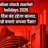 Indian stock market holidays 2026: Inbriefy