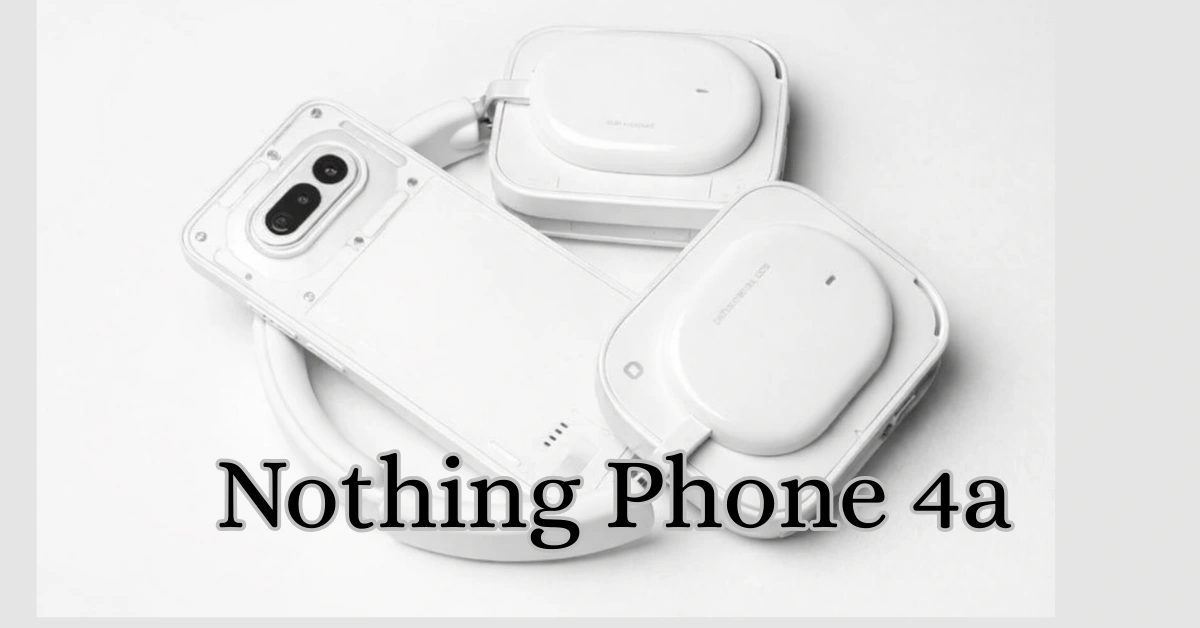 Nothing Phone 4a - Inbriefy