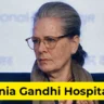 sonia gandhi admitted to hospital - Inbriefy